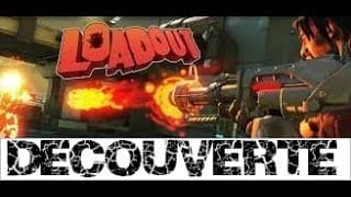 [FR] Découverte Loadout