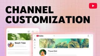 Customize Your Channel Branding & Layout: Add a Profile Picture, Banner, Trailer, Sections, & more!