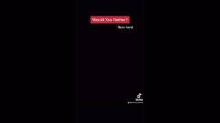 “Would You Rather?” POV Tiktok won’t let me post this so I’ll post it on here instead ❤️