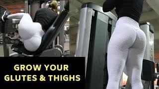 BEST EXERCISES TO GROW YOUR GLUTES & THIGHS