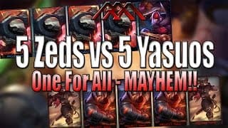 5 Zeds vs 5 Yasuos - One For All - League of Legends