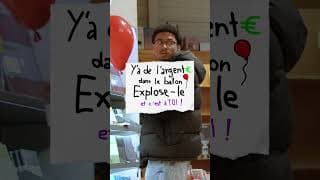 Explose le Ballon🎈pour récupérer le billet ! 💶