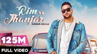 RIM vs JHANJAR - Karan Aujla (OFFICIAL VIDEO) Deep Jandu | Sukh Sanghera | Latest Punjabi Songs