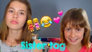 👭 SISTER TAG 👭