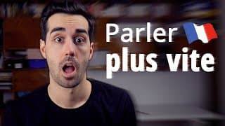Comment parler français plus vite