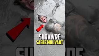 SURVIVRE AUX SABLES MOUVANTS ?!