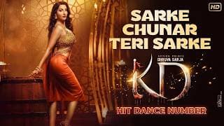 Sarke Chunar Teri Sarke – Hindi Version Full Video | Nora Fatehi | KD The Devil | Trending 2026