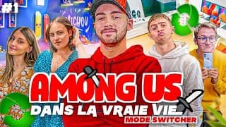 AMONG US IRL MODE SWITCHER #1 ! (ft. Michou, Kaatsup)