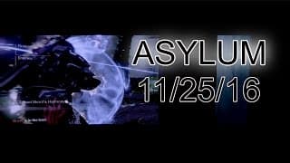 Asylum- Trials Highlights & Loot 11/25/16