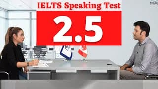 IELTS Speaking test band score 2.5
