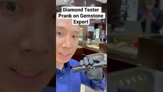 Diamond Tester Prank on Gemstone Expert (Part 3)