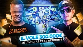 IL VOLE 300 000€ JE VAIS JUSQU'À CHEZ LUI POUR LE RETROUVER ET L'ARRÊTER