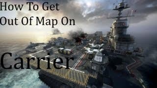 How To Get Out Of Map On Carrier (Black ops 2)
