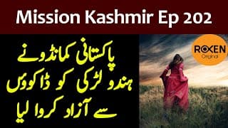 Mission Kashmir 2.0 | Ep02 | Pakistan Commando Escapes With A Hindu Girl | Roxen Original