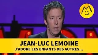 Jean-Luc Lemoine : j'adore les enfants des autres...