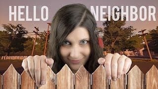 Hello Neighbor #1 - SI J'ÉTAIS VOTRE VOISINE ?