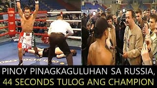 PINOY PINAGKAGULUHAN SA RUSSIA, 44 SECONDS TULOG ANG CHAMPION!