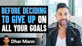 Before Deciding To Give Up On All Your Goals | Dhar Mann