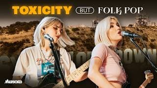 Folk Pop Twins Cover System Of A Down On The Spot (Ft. Fionn)