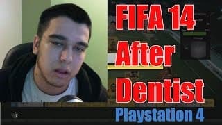 Fifa 14 AFTER DENTIST..