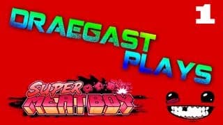 Draegast Plays SUPER MEATBOY ep.01