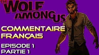 The Wolf Among Us - Commentaire Français [FR] - Episode 1 Partie 1