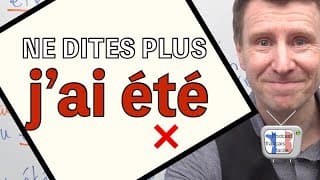 NE DITES PLUS "J'AI ÉTÉ" - J'ai été ou je suis allé... Comment ne plus se tromper en français. (C1)