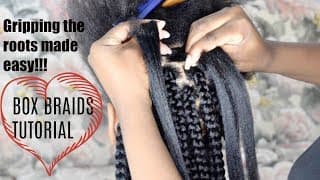 HOW TO GRIP THE ROOTS BOX BRAIDS (DETAILED STEP BY STEP TUTORIAL FOR BEGINNERS)