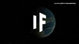 What If, an Epic Exploration of Possibilities.