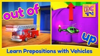 Learn English Prepositions with Fun Vehicles | Educational Video for Kids by Brain Candy TV