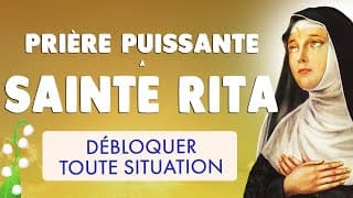 🙏 DÉBLOQUER UNE SITUATION avec SAINTE RITA 🙏 PRIÈRE très PUISSANTE