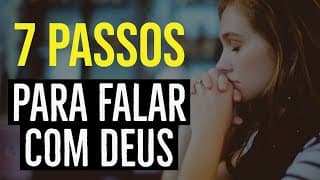 7 PASSOS PARA FALAR COM DEUS