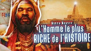 L’Homme le plus RICHE de l’Histoire (Mansa Moussa)