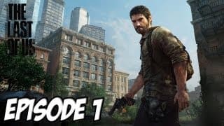 The Last of Us - L'aventure Horrifique | Début de l'infection | Episode 1