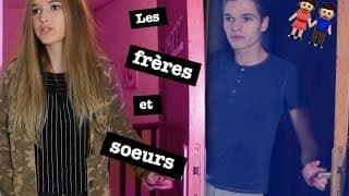 LES FRÈRES ET SOEURS