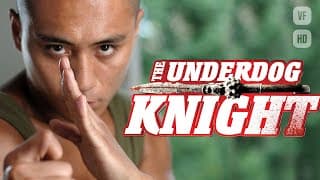 The Underdog Knight 💣 - Film d'Arts Martiaux Complet HD en Français (Kung Fu, Action, Comédie) 2019