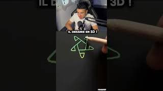 Il Dessine en 3D !
