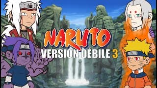 NARUTO VERSION DÉBILE 3