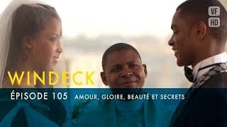 WINDECK - S1 - FINAL - épisode 104 en français - Amour, gloire, beauté et secrets