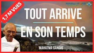 🌞 Gardez Espoir | Tout arrive en son temps 🌝 Mahatma Gandhi