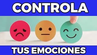 Técnicas para lograr un control  de tus emociones y el impacto que tienen en la vida cotidiana