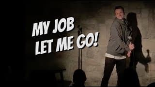 My job let me go! | Andrew Packer | Stand Up Comedy