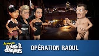 Opération Raoul - Têtes à claques - Saison 2 - Épisode 21