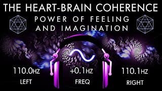 The Heart-Brain Coherence - Real Power of Feeling and Imagination!