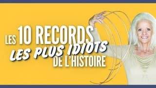 Top 10 des records les plus idiots de l'histoire