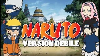 NARUTO VERSION DÉBILE - Dessin animé