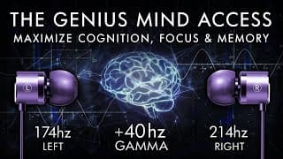 The Genius Mind Access - 40 Hz Gamma Binaural Beat - Maximize Cognition, Focus & Memory