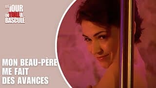 Le Jour où tout a basculé - Mon beau-père me fait des avances