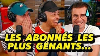 Mastu & Neoxi : les abonnés les plus gênants