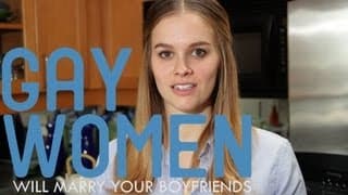 Gay Women Will Marry Your Boyfriends